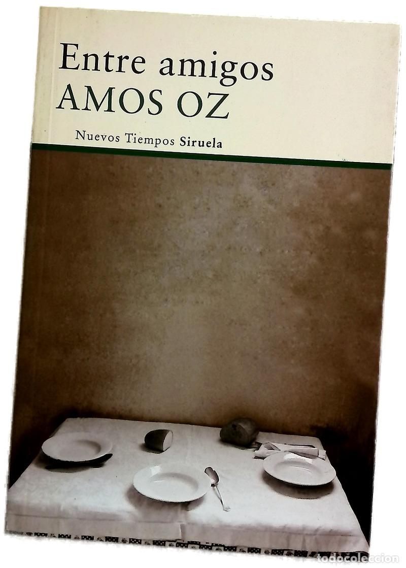 Libros: Entre amigos - Oz, Amos; Garc&iacute;a Lozano, Raquel