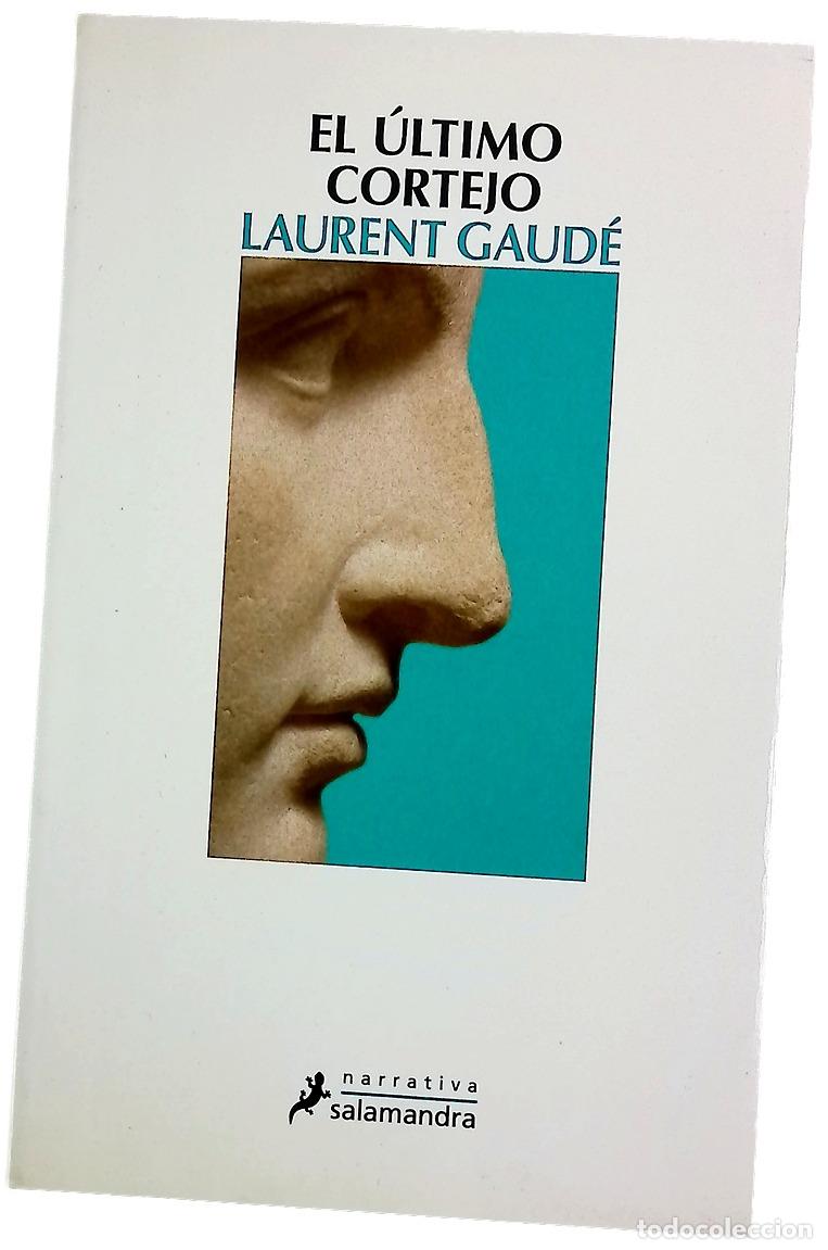 Libros: El &uacute;ltimo cortejo - Gaud&eacute;, Laurent; Clavel Lled&oacute;, Teresa
