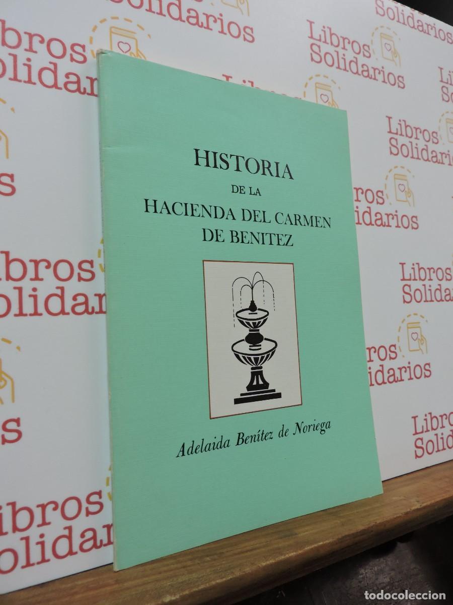 Livros em segunda m&atilde;o: Historia de la hacienda del Carmen de Benitez. BEN&Iacute;TEZ DE NORIEGA, Adelaida. M&eacute;xico, 1989