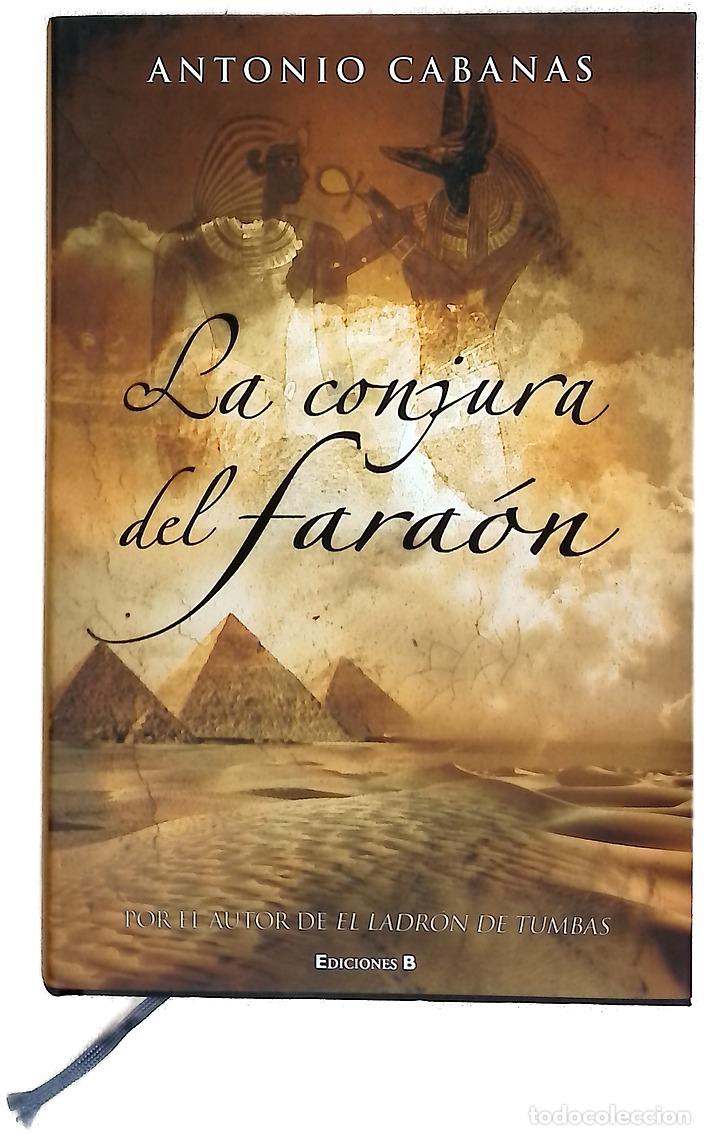 Libros: La conjura del fara&oacute;n - Cabanas, Antonio