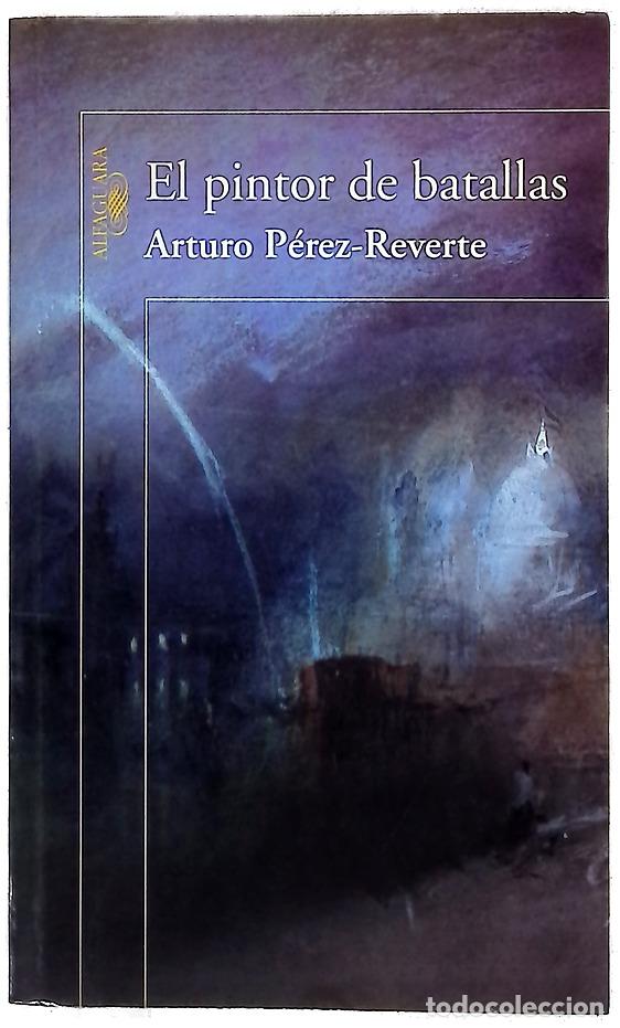books: El pintor de batallas - P&eacute;rez-Reverte, Arturo