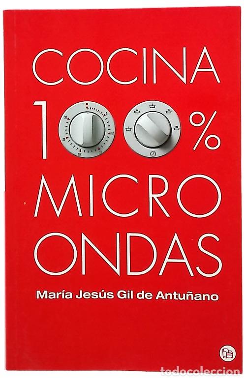 Libros: Cocina 100% microondas - Gil de Antu&ntilde;ano, Mar&iacute;a Jes&uacute;s