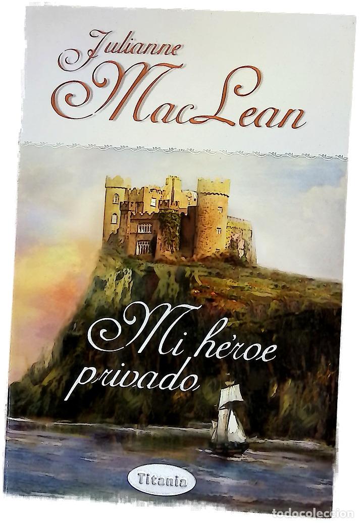 Libros: Mi h&eacute;roe privado - MacLean, Julianne