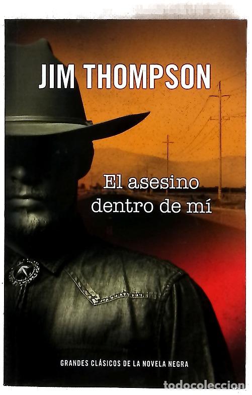 Libros: El asesino dentro de m&iacute; - Thompson, Jim; Plaza, Galvarino