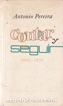 Libros: Contar y seguir 1962-1972 - Antonio Pereira