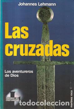B&uuml;cher: Las Cruzadas. Los aventureros de Dios - Johannes Lehmann