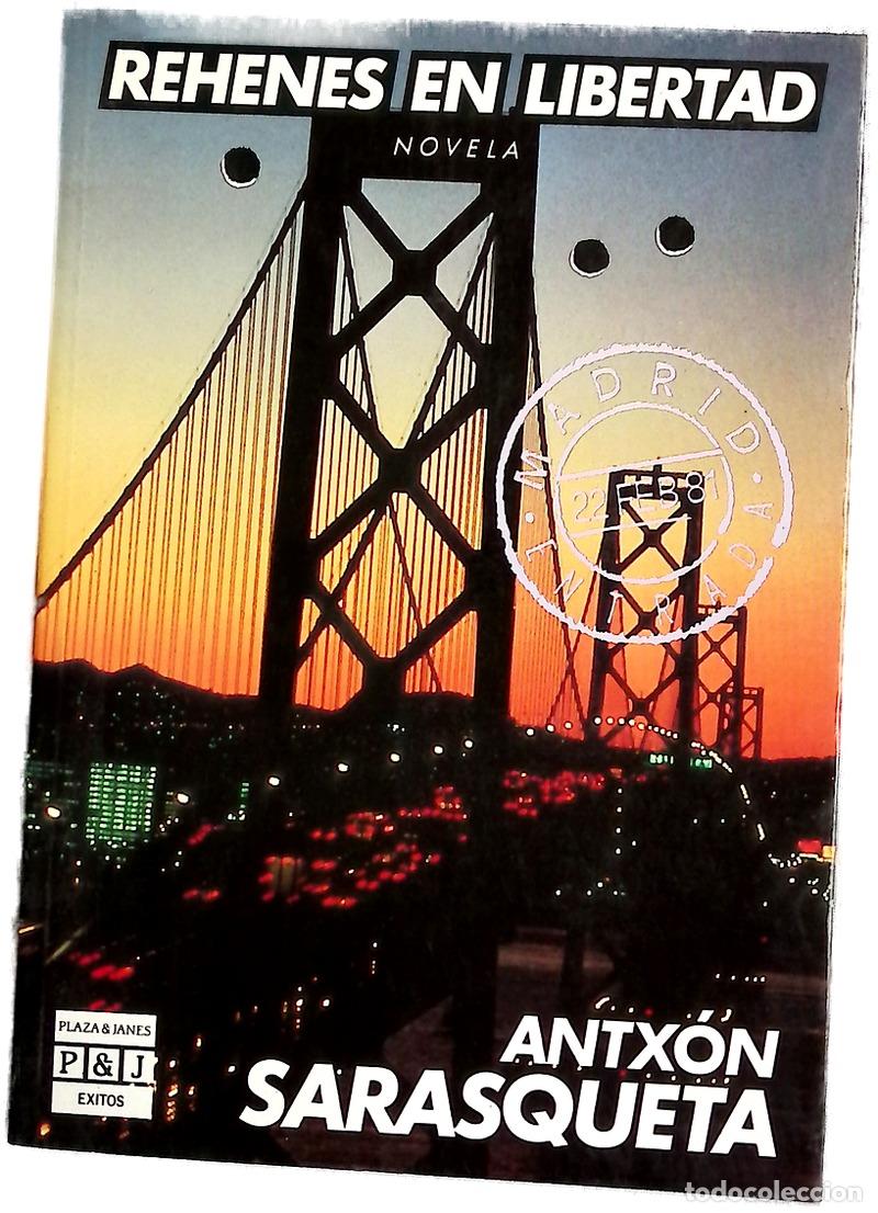 books: Rehenes en libertad - Sarasqueta, Antxon