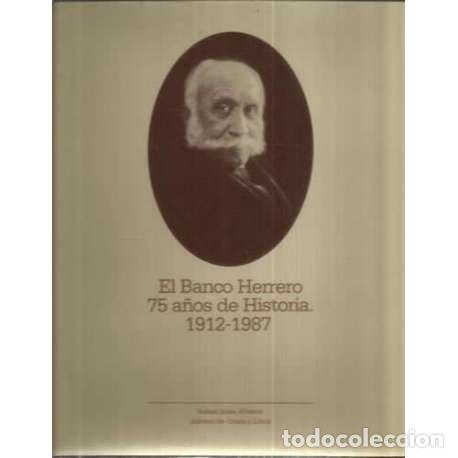 B&uuml;cher: El Banco Herrero. 75 A&ntilde;os de historia. 1912-1987 - Anes &Aacute;lvarez, Rafael/ De Otazu y Llana, Alfonso