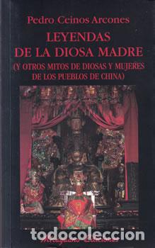 Libri di seconda mano: Leyendas de la diosa madre - Pedro Ceinos Arcones