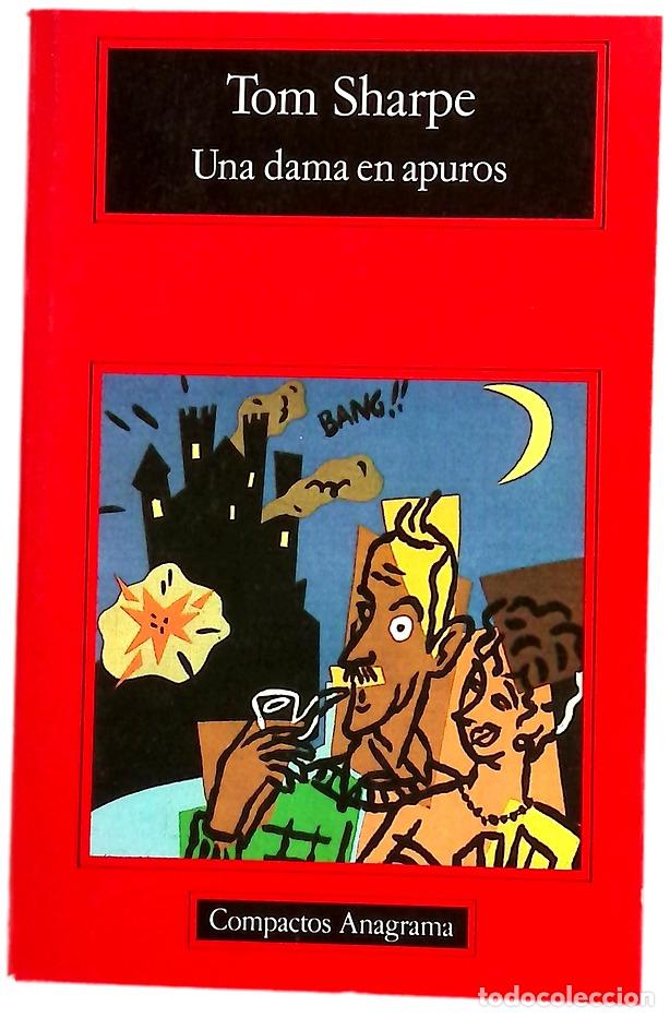 Libros: Una dama en apuros Tom Sharpe ; traducci&oacute;n de J. M. &Aacute;lvarez Fl&oacute;rez y &Aacute;ngela P&eacute;rez