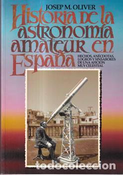 books: Historia de la astronom&iacute;a amateur en Espa&ntilde;a - Josep M. Oliver