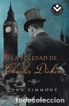 B&uuml;cher: La soledad de Charles Dickens - Dan Simmons