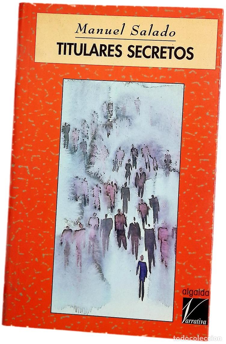 Libros: Titulares secretos - Salado, Manuel