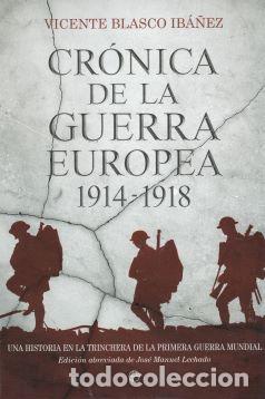 Libros: Cr&oacute;nica de la Guerra Europea 1914-1918 - Vicente Blasco Ib&aacute;&ntilde;ez