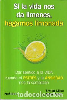 Libros: Si la vida nos da limones, hagamos limonada - Ernesto L&oacute;pez / Miguel Costa