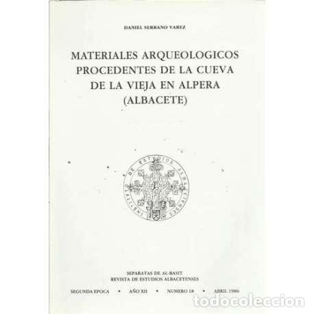Libros: Materiales arqueologicos procedentes de la cueva de la Vieja en Alpera (Albacete) - Serrano V&aacute;rez, D