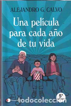 books: Una pel&iacute;cula cada a&ntilde;o de tu vida - Alejandro G. Calvo