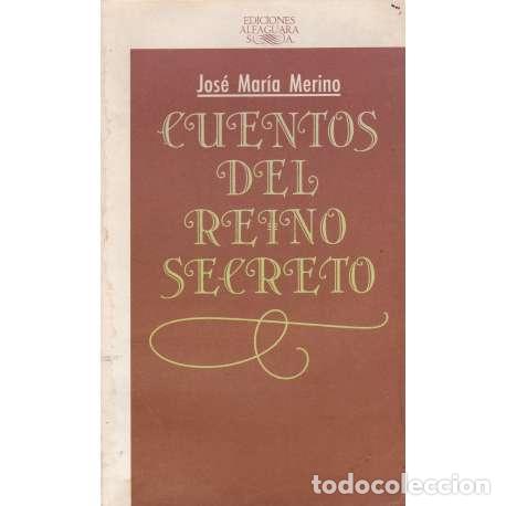 Libri di seconda mano: Cuentos del Reino Secreto - Jos&eacute; Mar&iacute;a Merino