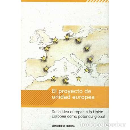 Libros: El proyecto de unidad europea. De la idea europea a la Uni&oacute;n Europea como potencia global - Francisc