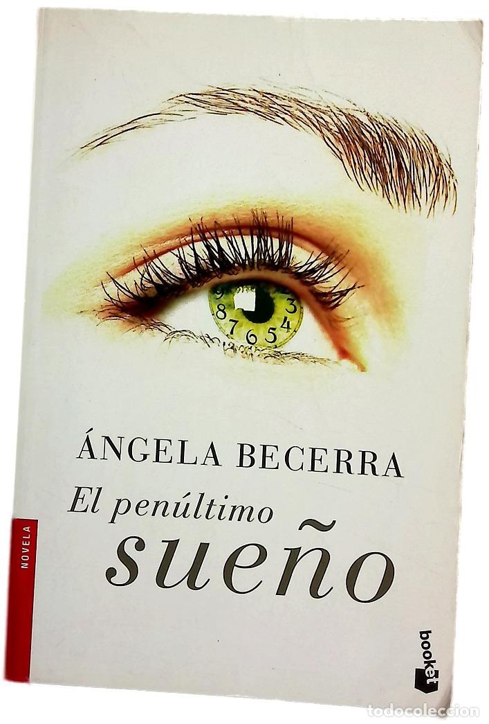 Libros: El pen&uacute;ltimo sue&ntilde;o - Becerra, &Aacute;ngela