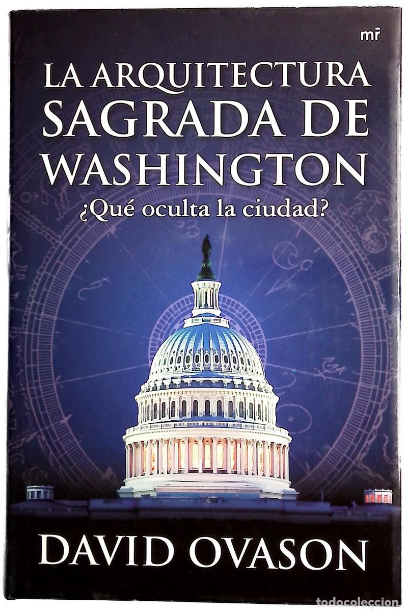 Libros: La arquitectura sagrada de Washington &iquest;qu&eacute; oculta la ciudad?