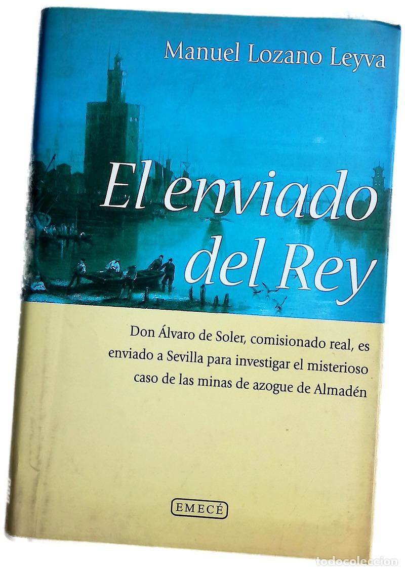 Libros: El enviado del rey - Lozano Leyva, Manuel