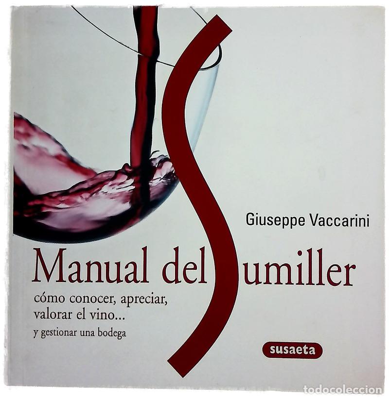 Libros: Manual de sumiller c&oacute;mo conocer, apreciar y juzgar el vino y c&oacute;mo gestionar una bodega