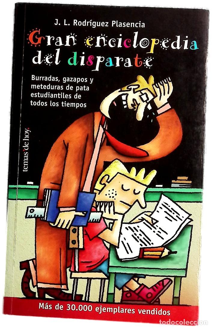 Libros: Gran enciclopedia del disparate : burradas, gazapos y meteduras de pata estudiantiles de todos lo...