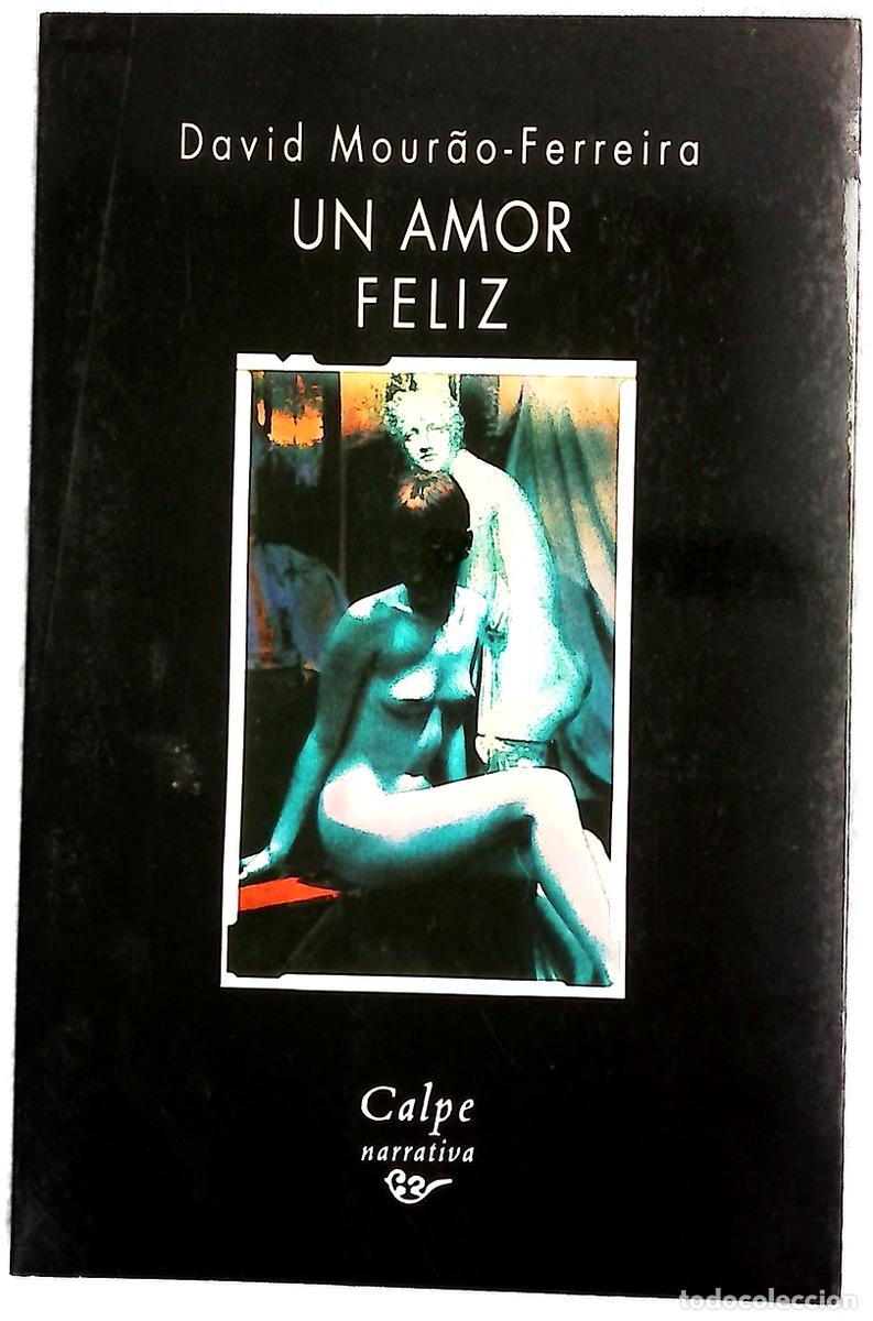 Libros: Un amor feliz - Mour&atilde;o-Ferreira, David; Barco, Pablo del