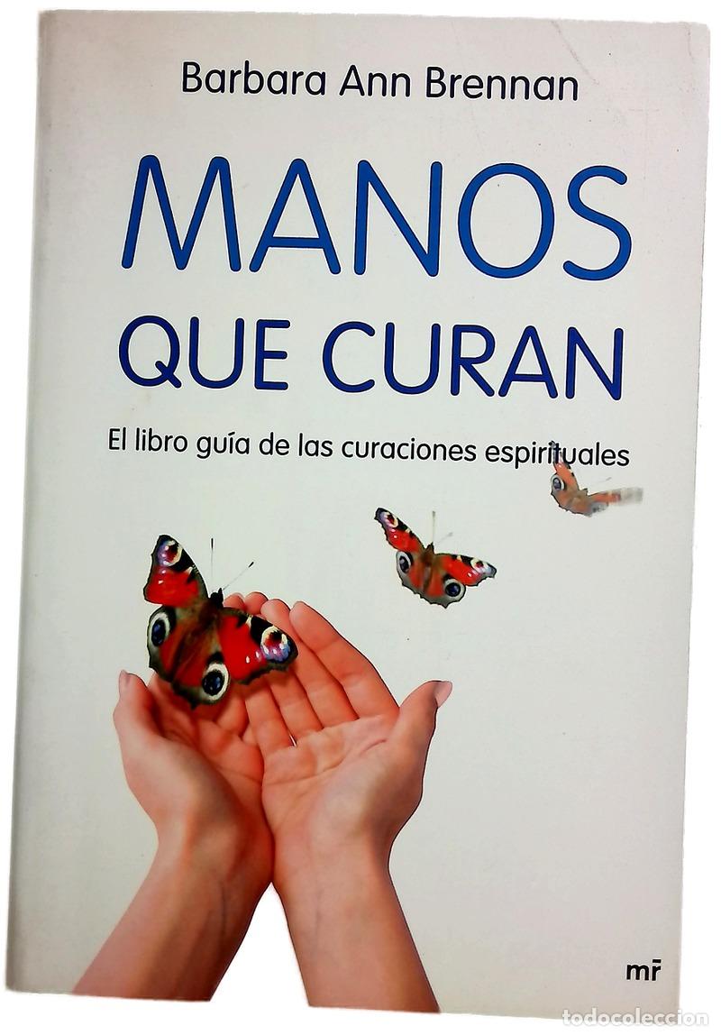 Libri di seconda mano: Manos que curan el libro gu&iacute;a de las curaciones espirituales