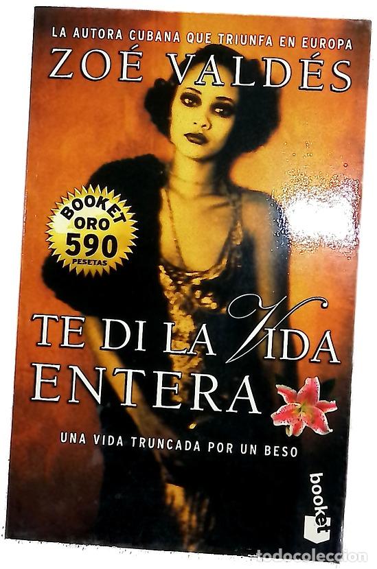 books: Te di la vida entera - Vald&eacute;s, Zo&eacute;