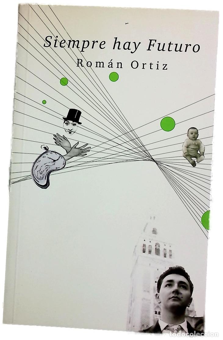 books: Siempre hay futuro - Ortiz Guti&eacute;rrez, Rom&aacute;n