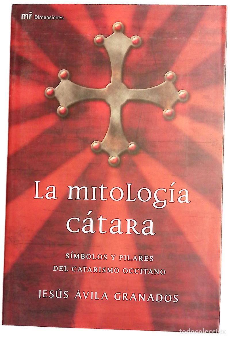books: La mitolog&iacute;a c&aacute;tara s&iacute;mbolos y pilares del catarismo occitano
