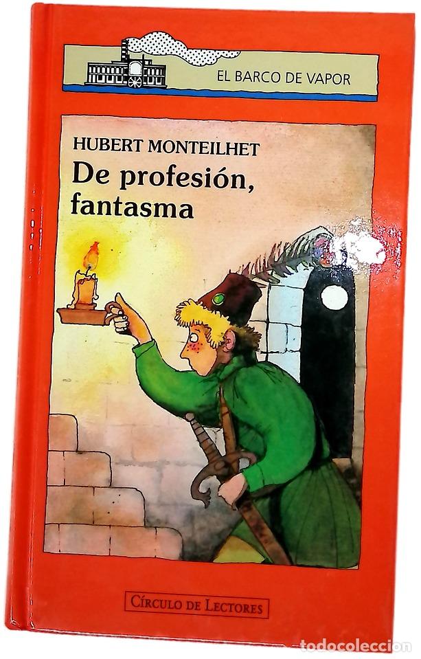 books: De profesi&oacute;n, fantasma - Monteilhet, Hubert