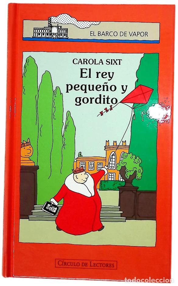 Libros: El rey peque&ntilde;o y gordito - Sixt, Carola