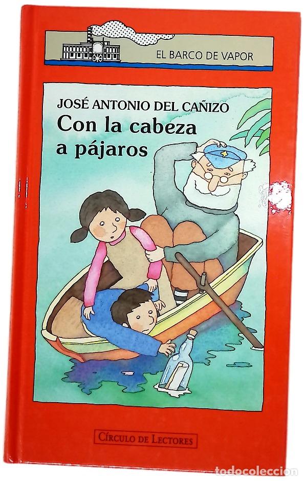 Libros: Con la cabeza a p&aacute;jaros - Ca&ntilde;izo, Jos&eacute; Antonio del
