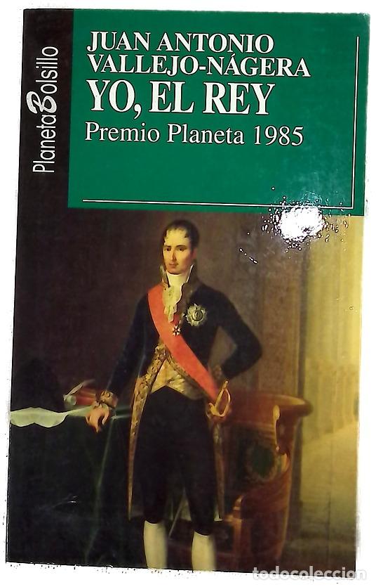 Libros: Yo, el rey - Vallejo-N&aacute;gera, Juan Antonio