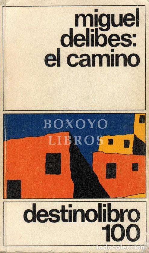 Libros: DELIBES, Miguel. El camino