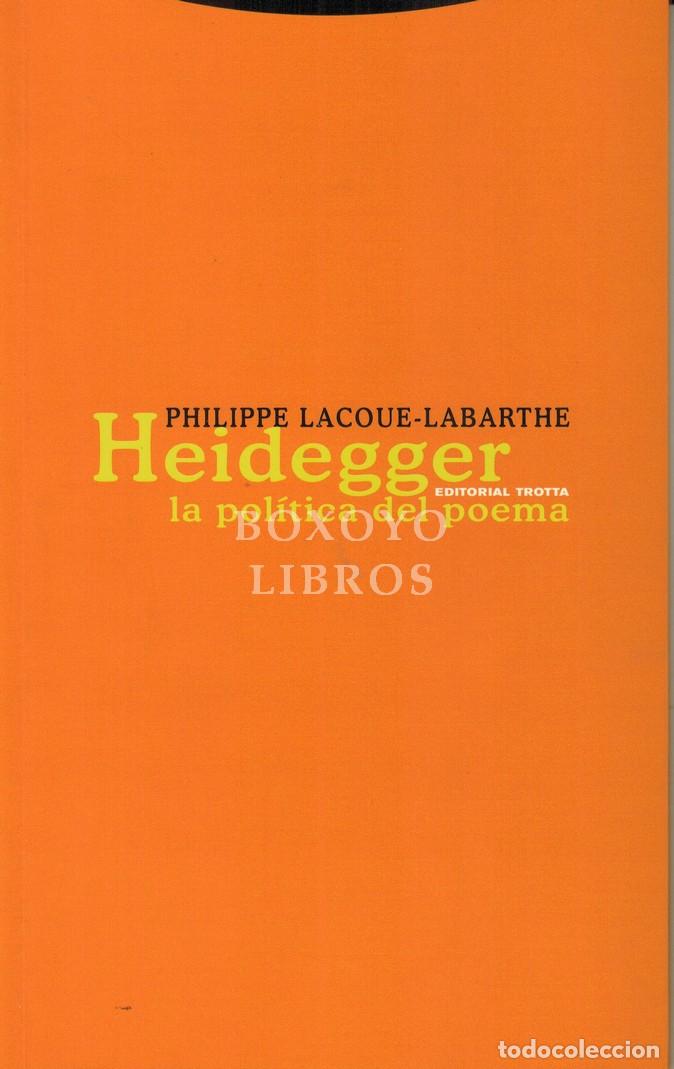 Libros: LACOUE-LABARTHE, Philippe. Heidegger. La pol&iacute;tica del poema. Traducci&oacute;n de Jos&eacute; Francisco Meg&iacute;as Fl&oacute;