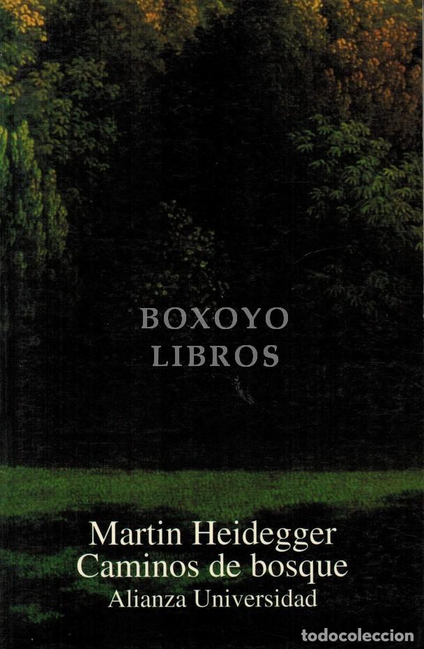Livres: HEIDEGGER, Martin. Caminos de bosque. Versi&oacute;n espa&ntilde;ola de Helena Cort&eacute;s y Arturo Leyte