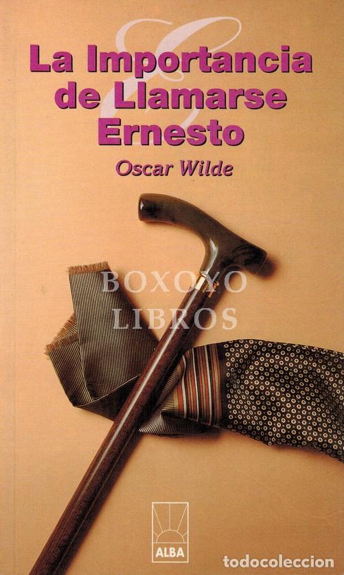 Libros: WILDE, Oscar. La importancia de llamarse Ernesto