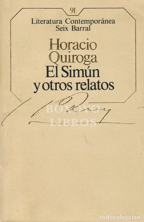 Libros: QUIROGA, Horacio. El Sim&uacute;n y otros relatos