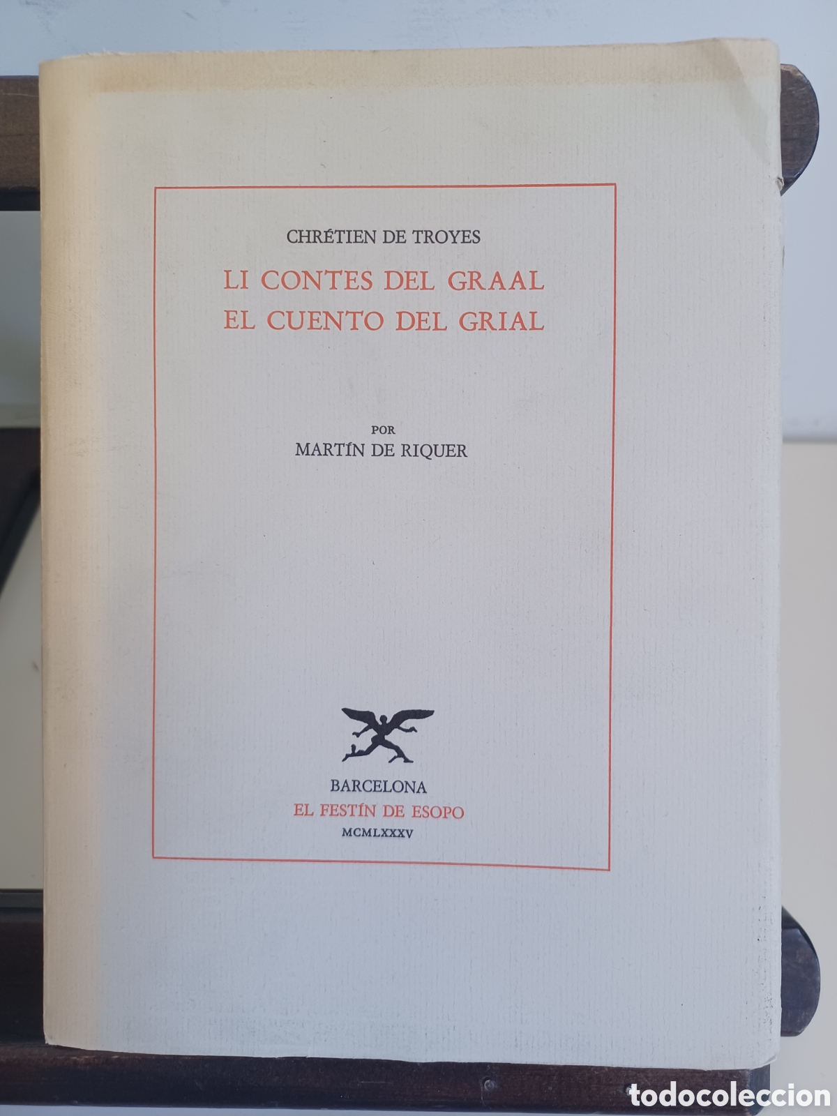 Libros: Li contes del Graal. El cuento del Grial. Por Mart&iacute;n de Riquer/ Chr&eacute;tien de Troyes/ 1985