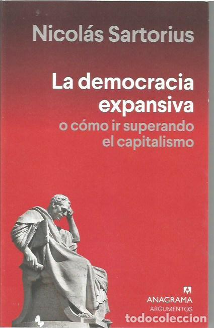 Libros: LA DEMOCRACIA EXPANSIVA O COMO IR SUPERANDO EL CAPITALISMO NICO
