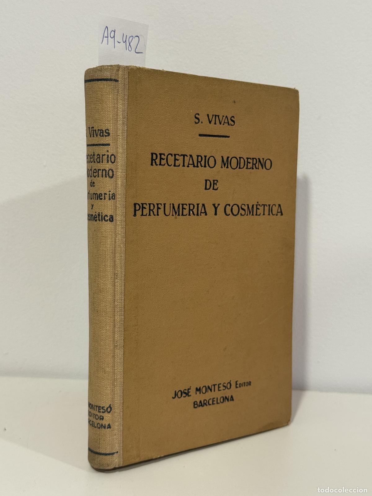 Libros: VIVAS, S. - Recetario moderno de perfumer&iacute;a y cosm&eacute;tica.