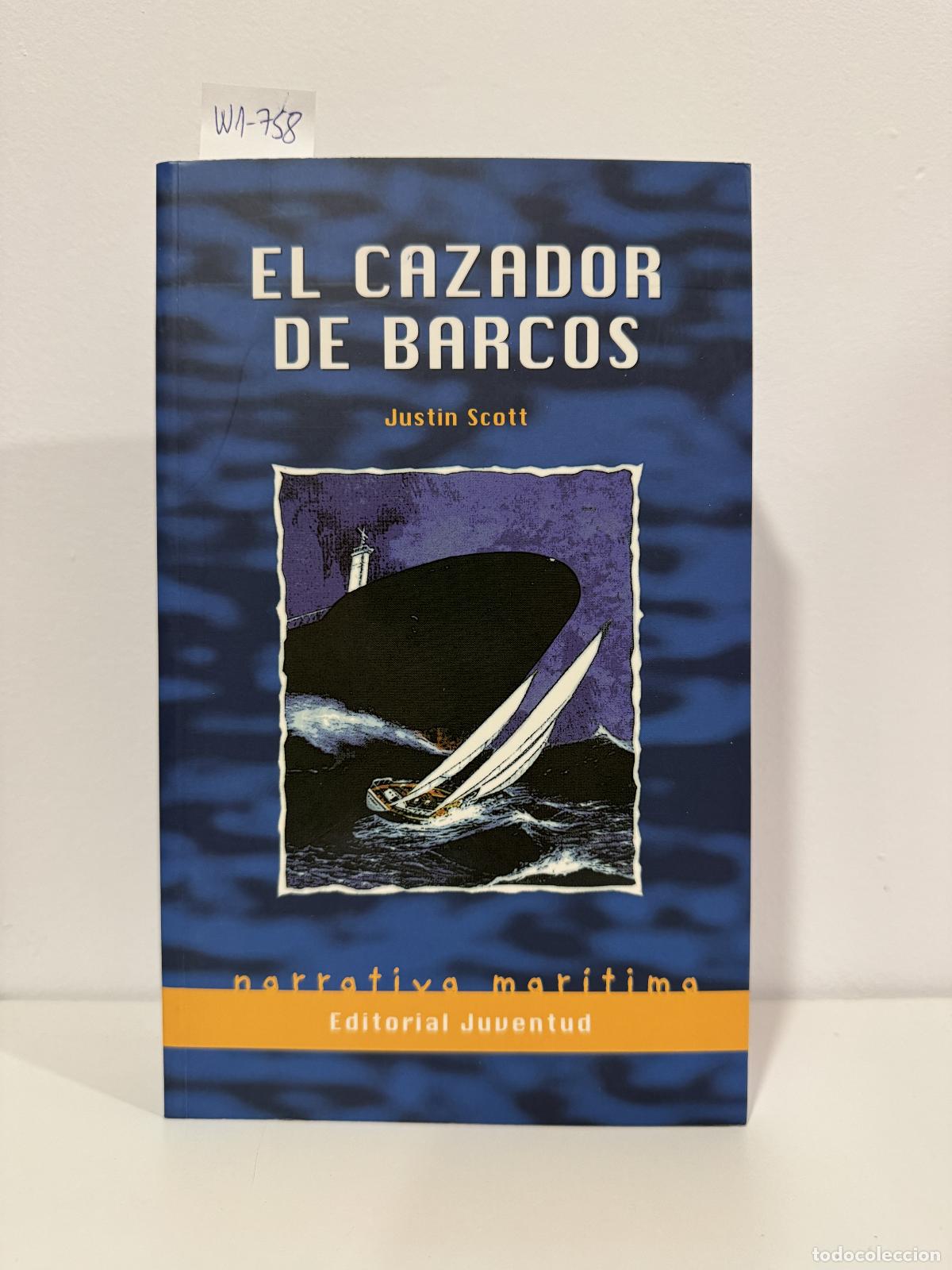 Libros: SCOTT, Justin. - El cazador de barcos.