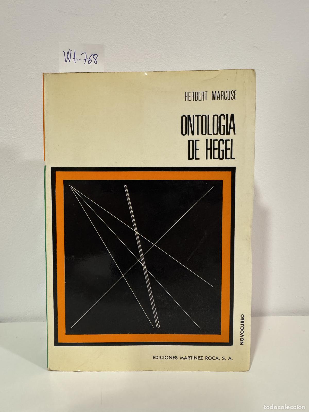 Libros: MARCUSE, Herbert. - Ontolog&iacute;a de Hegel y Teor&iacute;a de la Historicidad.