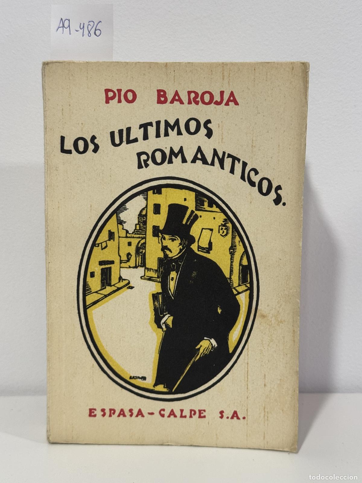 Libros: BAROJA, P&iacute;o. - Los &uacute;ltimos rom&aacute;nticos.