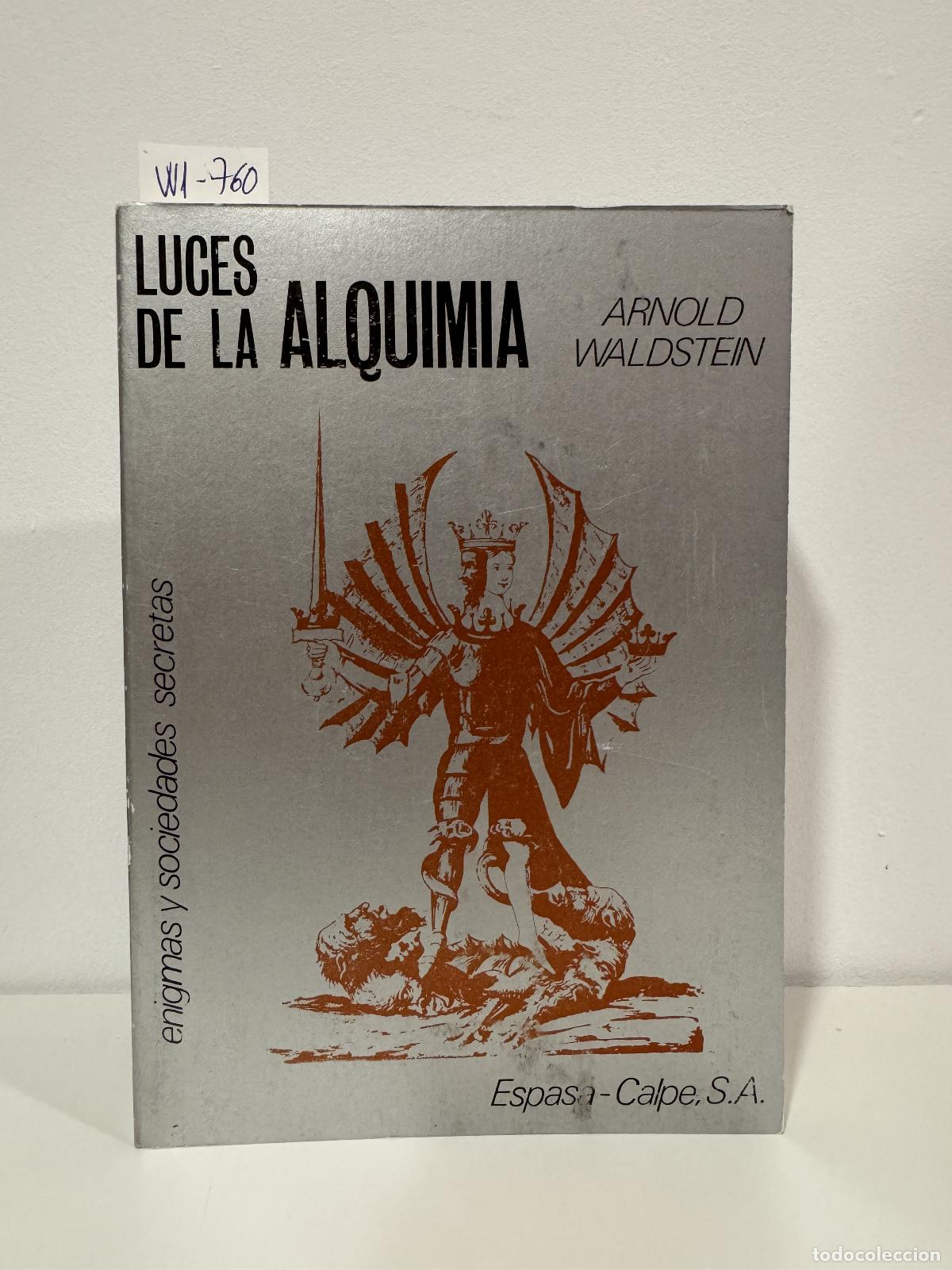 Libri di seconda mano: WALDSTEIN, Arnold. - Luces de la alquimia. Enigmas y sociedades secretas.