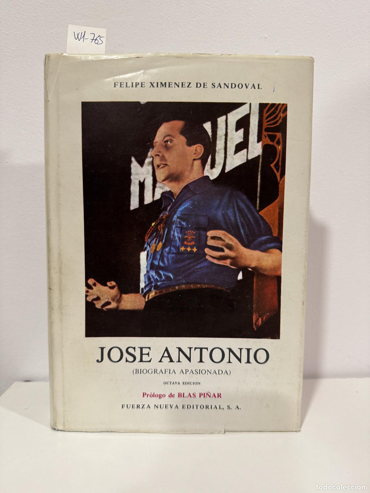 Libros: XIM&Eacute;NEZ de SANDOVAL, Felipe. - Jos&eacute; Antonio (Biograf&iacute;a apasionada).